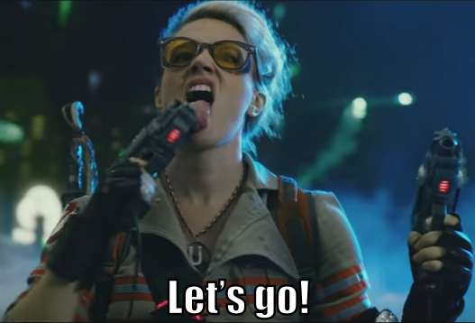 Dr. Holtzmann licks one of her new toys and says "Let's go!"