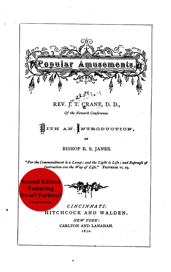 The title page to Crane's Popular Amusements, with a big sticker saying "Second Edition Featuring Dwarf Fortress!" and, in smaller text below that, "It'll kill you dead!"